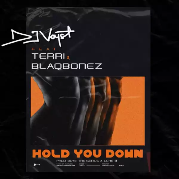 DJ Voyst - Hold You Down Ft. Terri, Blaqbonez